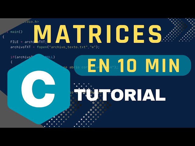 Programación en C: Matrices