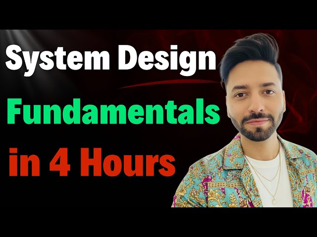 System Design Crash Course in 4 Hours