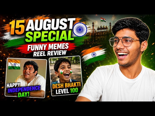 BRO THESE MEMES ARE WILD 🤣15 AUGUST SPECIAL | REEL REVIEW