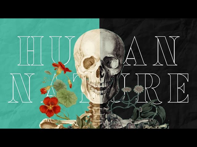 What We Get Wrong About Human Nature