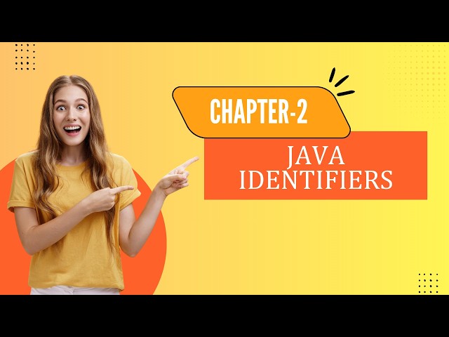 Core Java : Chapter 2 || Java Identifiers