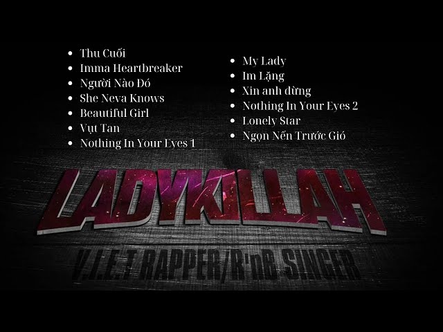 Playlist nhạc chill của LadyKillah | Khoảng Trống