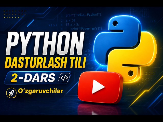 2 - dars | O‘zgaruvchilar, Python dasturlash tili