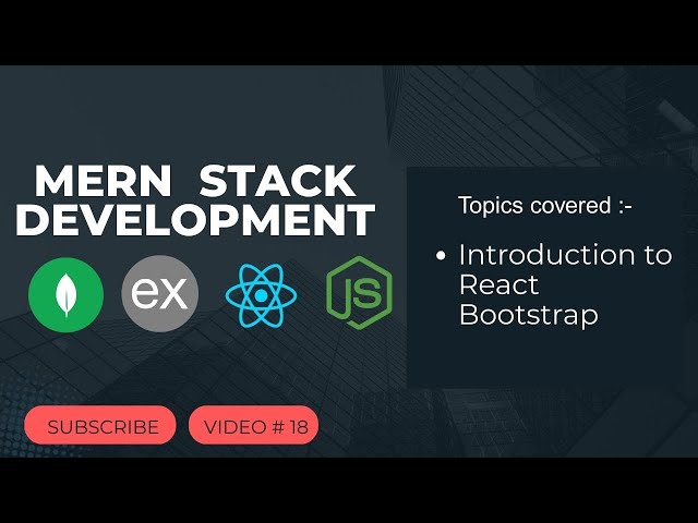 React JS #18: React-Bootstrap Tutorial for MERN Developers | Dynamic UI Made Easy