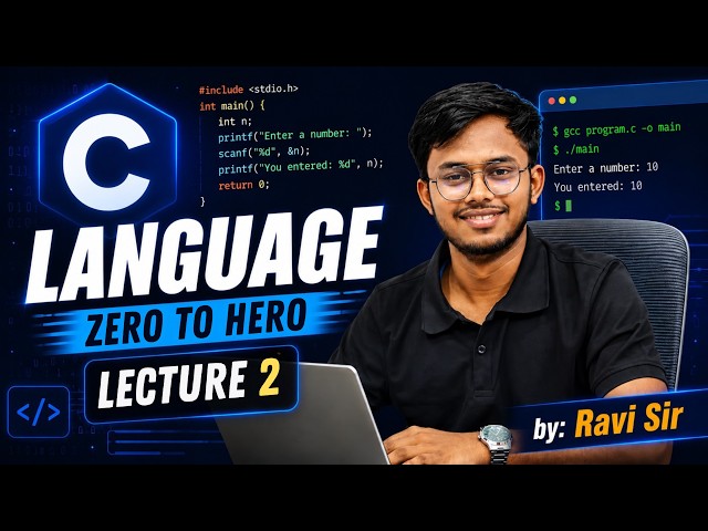 C Language Zero to Hero | Introduction to C | Practical + Coding | Lecture 02