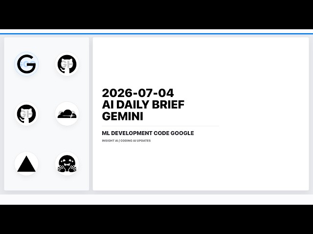 2026-07-04 | AI Daily Brief | ML Development in VS Code with Google Cloud Power | Insight AI