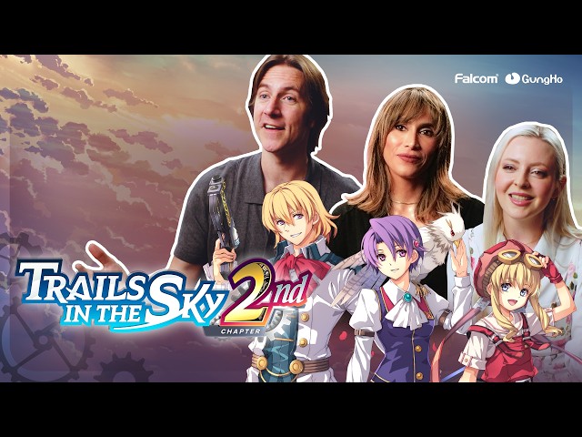 Trails in the Sky 2nd Chapter — Behind the Voices Pt. 2