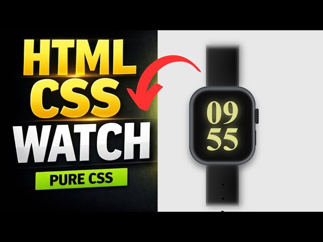 Amazing Digital Watch UI Using Only HTML & CSS