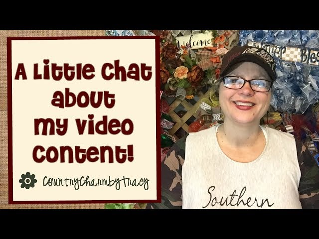 A Little Chat about My Video Content - Thank You to a Wonderful Subscriber!!