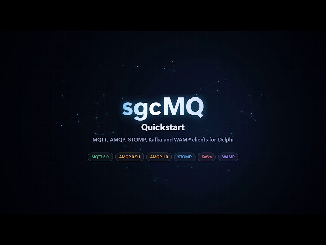 sgcMQ quickstart: MQTT, AMQP, STOMP and Kafka from Delphi