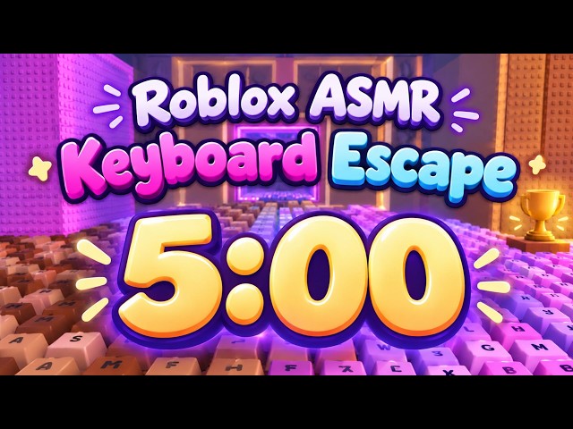 5 Minute Timer | ROBLOX Keyboard Escape 🎮 [ASMR]