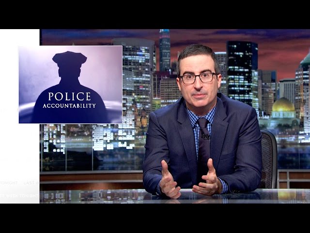 Police Accountability: Last Week Tonight with John Oliver (HBO)