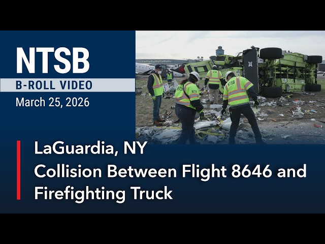 NTSB B-Roll - LaGuardia Airport Runway Collision Between Flight 8646 and Firefighting Truck