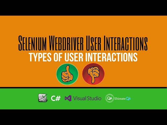Selenium Tutorial: User Interactions - Types of User Interactions (Updated May 2018)