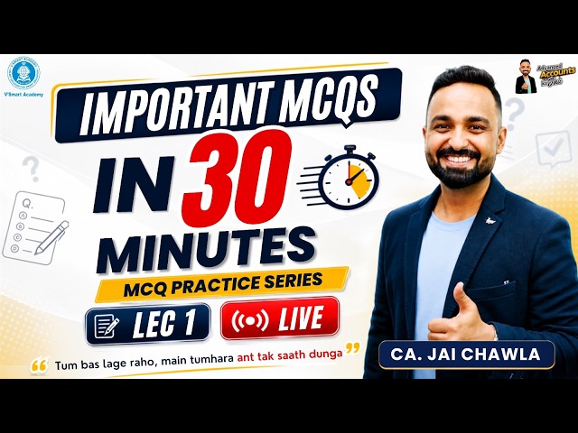 Lec 1 | Advanced Accounts IMP MCQs Practice Series | 30 Minutes | CA. Jai Chawla