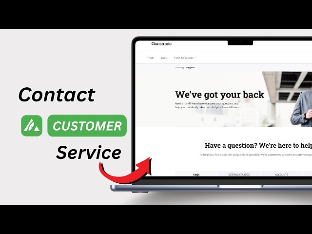 How to Contact Questrade Customer Service 2026 | Questrade Support