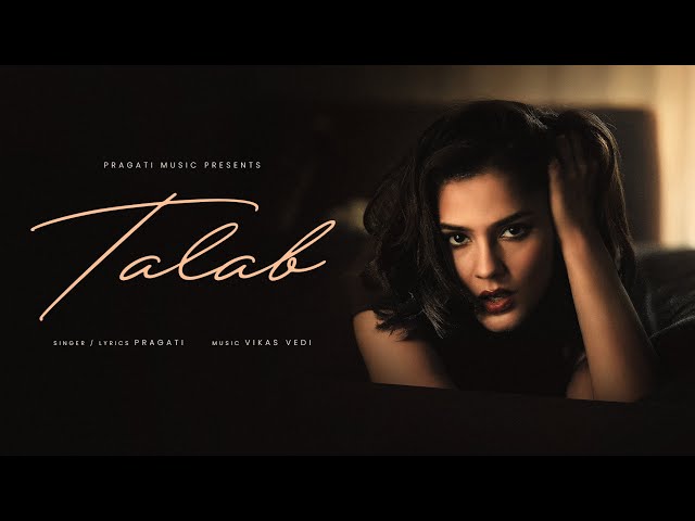 Pragati - Talab (Official Video) | Latest Hindi Songs 2026