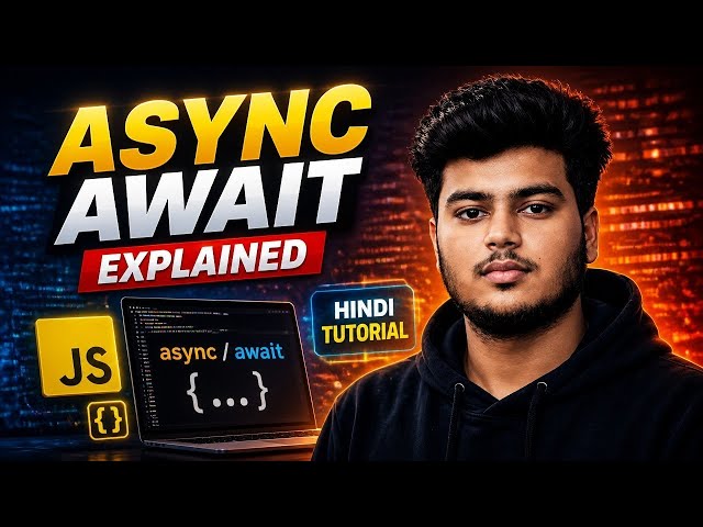 Async Await in JavaScript | Complete Async Await Tutorial in Hindi