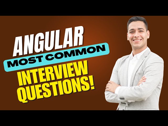 Angular Interview Questions and Answers | How to Pass the Interview