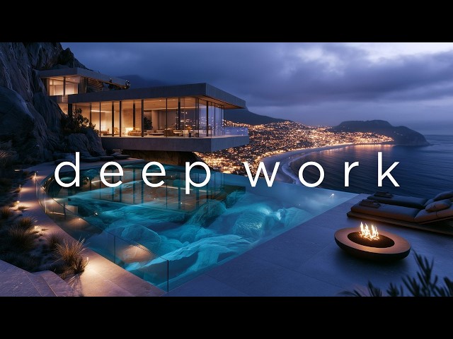 Deep Work Focus Music for Productivity • Zero Distractions for Deep Work and Focused Studying