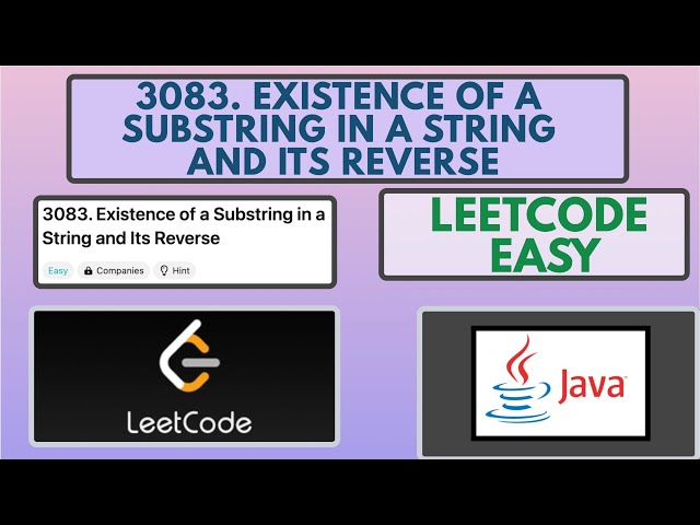Leetcode | 3083. Existence of a Substring in a String and Its Reverse | Easy | Java Solution