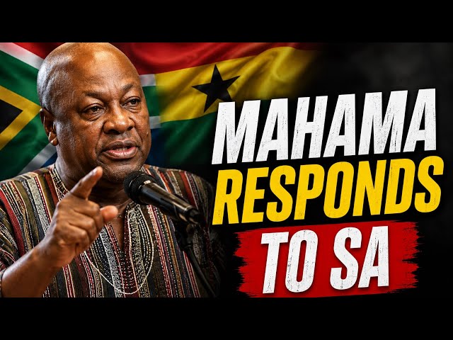Mahama responde al debate en Sudáfrica sobre extranjeros y migración.