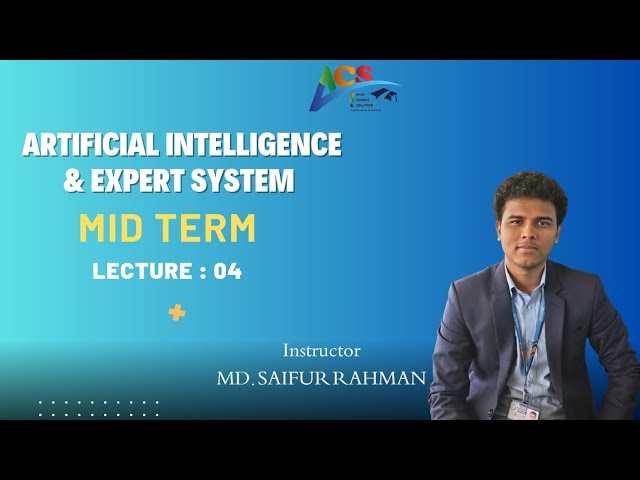 Artificial Intelligence & Expert System || MID || Lecture 4 || Topic: Adversarial Search || ACS |...