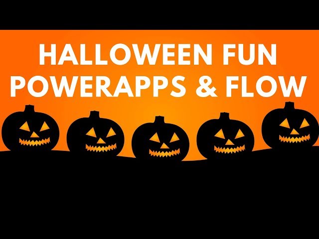 Halloween Fun with PowerApps and Flow