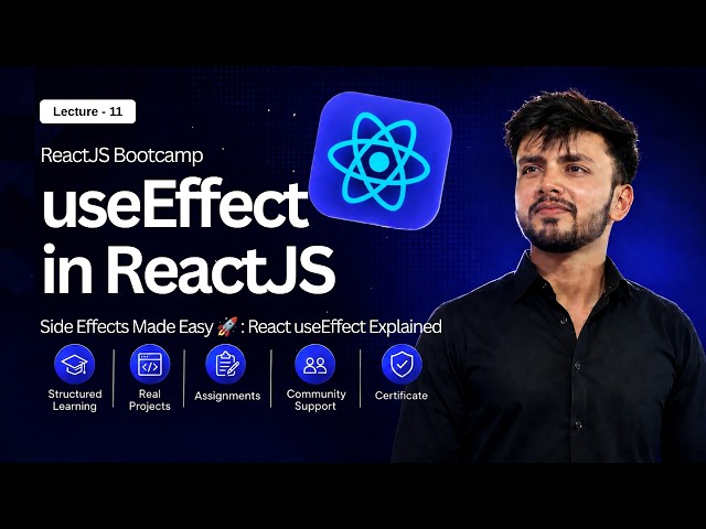 useEffect Hook in React Explained 🚀 | Dependency Array, API Calls & Cleanup |ReactJS Bootcamp Day 11