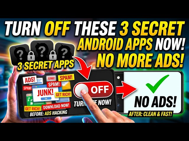 Turn OFF These 3 Secret Android Apps NOW (No More Ads!)