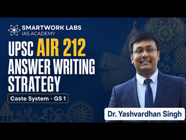 UPSC Mains Answer Writing Strategy: Caste System | GS1 Sociology | AIR 212 #UPSCMains #AnswerWriting