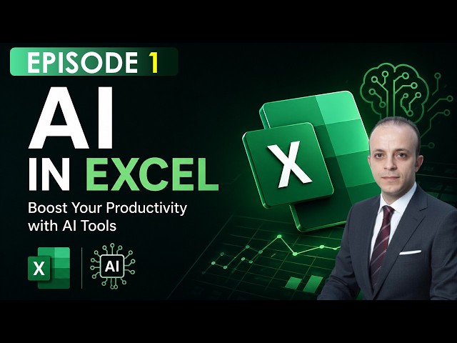 AI & Excel | Transform Your Workflow | Episode 1
