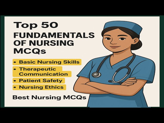 Top 50 Fundamental of Nursing Mcqs | Fundamental of nursing mcqs | Nursing Mcqs 2025