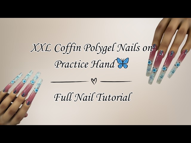 XXL Coffin Polygel Nails on Practice Hand 🦋 | Full Nail Tutorial