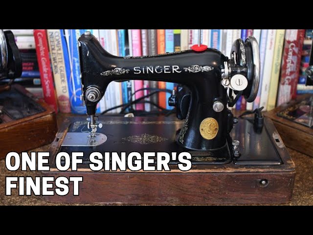 Singer 99: Why I Think It's One of the Best Sewing Machines Singer Ever Made