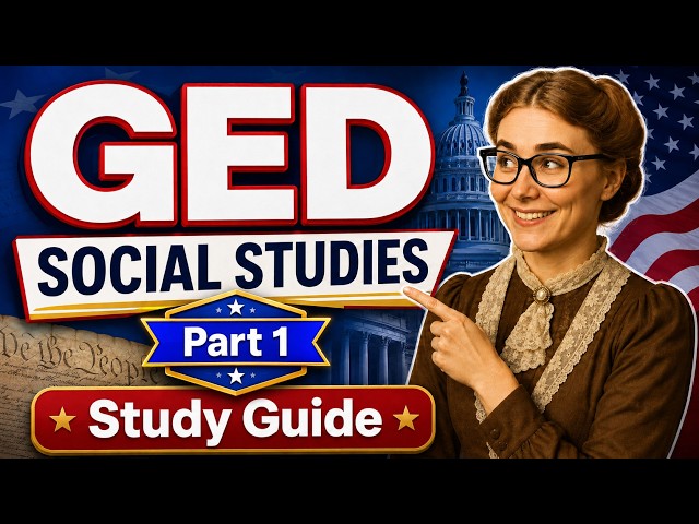 COMPLETE GED SOCIAL STUDIES STUDY GUIDE - Part 1 - Reading for Meaning