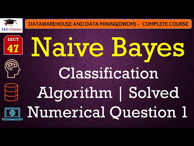 L47: Naive Bayes Classification Algorithm | Solved Numerical Question 1 | Data Mining Lectures Hindi