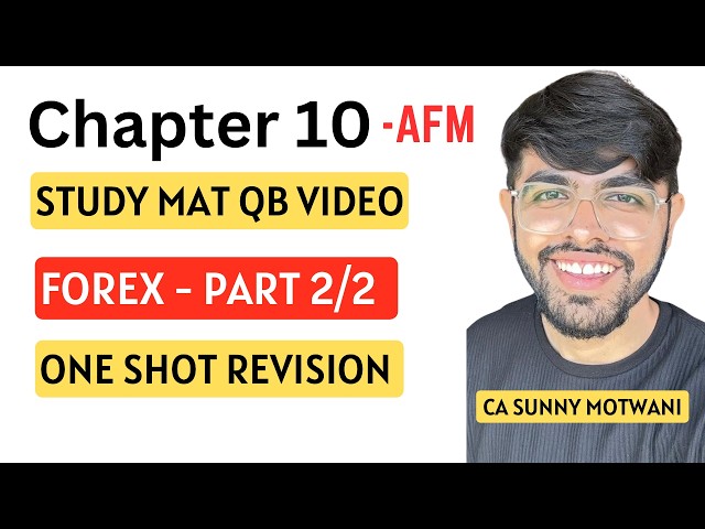 Ch-10 Forex Part 2/2 - Study Material Questions - AFM CA Final