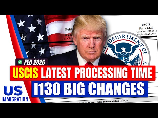 USCIS I130 Latest Processing Time (feb): Spouse, Parent, Children & Sibling | US Immigration 2026