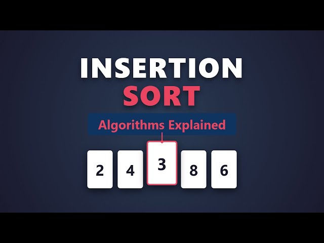 Insertion Sort Algorithm Explained - Data Structures & Algorithms
