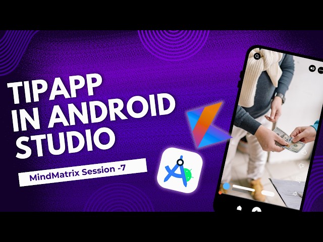 Tip Calculator in Android Studio | Jetpack Compose State Explained | MindMatrix Session