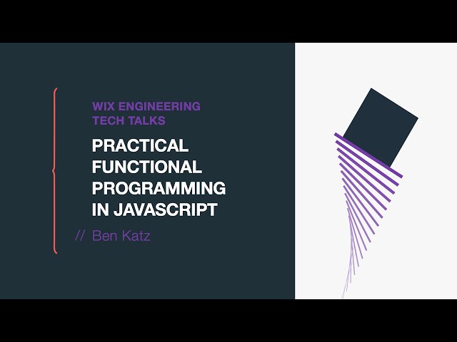 Practical Functional Programming in JavaScript - Ben Katz