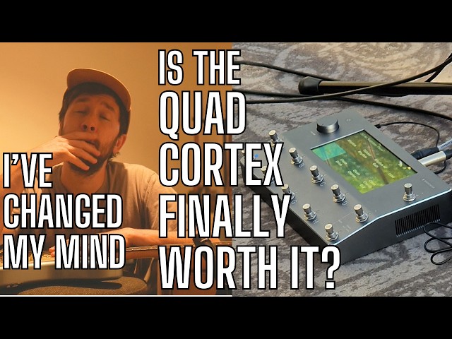 Is the Quad Cortex FINALLY Worth Buying - I've Changed My Mind
