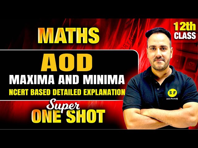 Application of Derivatives One Shot Maths | Maxima and Minima | Class 12th NCERT with Ushank sir