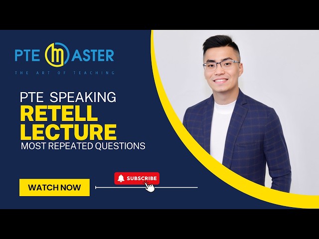 Most repeated PTE Speaking Retell Lecture questions 08/18-08/25/26