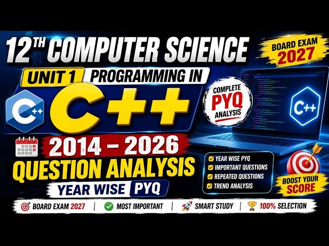 12th Computer Science Unit 1 Programming in C++ || 2014–2026 Question Analysis || Year Wise PYQ