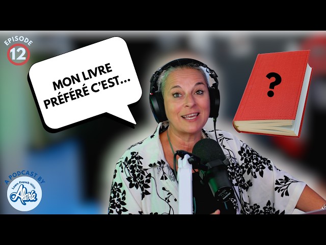 EP 12| Quel est le titre du dernier livre que j’ai lu ? (What is the title of the last book I read?)
