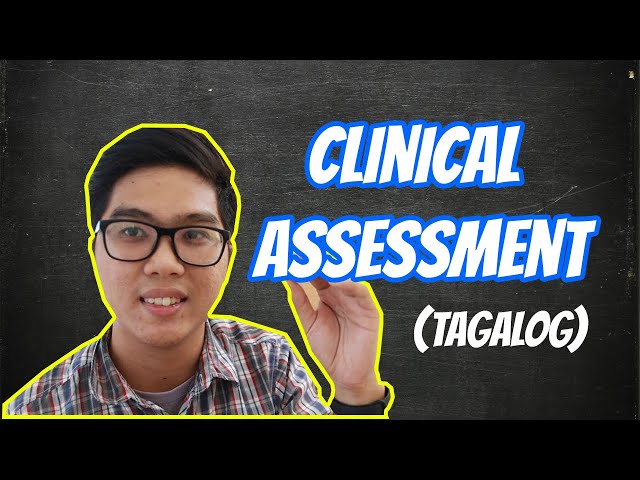 Paano Mag-assess? | Clinical Assessment | Taglish