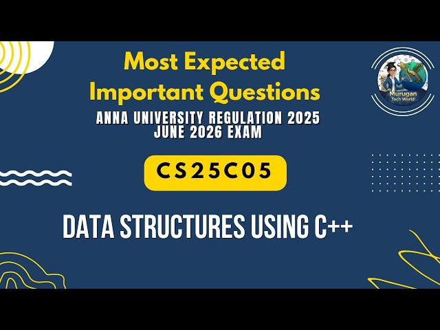 CS25C05 Data Structures using C++ Important Questions in Tamil|| Anna University Regulation 2025.
