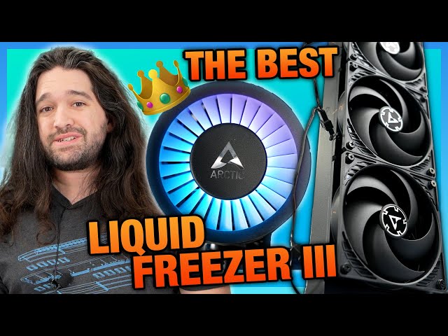 The New Best: Arctic Liquid Freezer III 360 & 280 CPU Cooler Review & Benchmarks